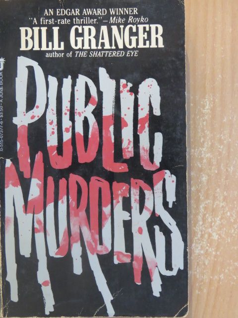 Bill Granger - Public Murders [antikvár]