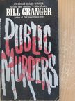 Bill Granger - Public Murders [antikvár]