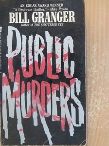 Bill Granger - Public Murders [antikvár]