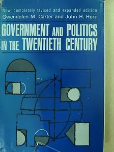 Gwendolen M. Carter - Government and Politics in the Twentieth Century [antikvár]