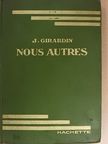 J. Girardin - Nous autres [antikvár]
