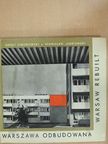 Adolf Ciborowski - Warszawa odbudowana/Warsaw Rebuilt [antikvár]