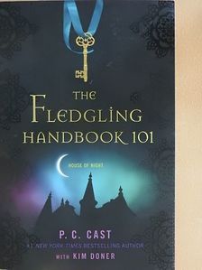 P. C. Cast - The fledgling handbook 101 [antikvár]