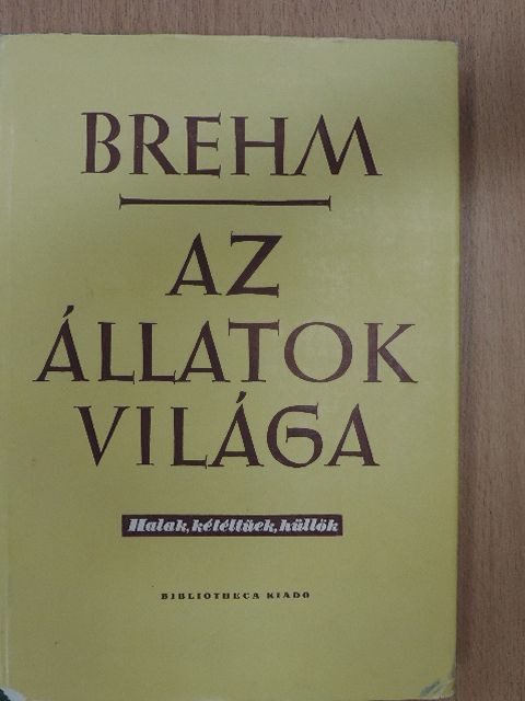 Alfred Brehm - Brehm - Az állatok világa 2. [antikvár]