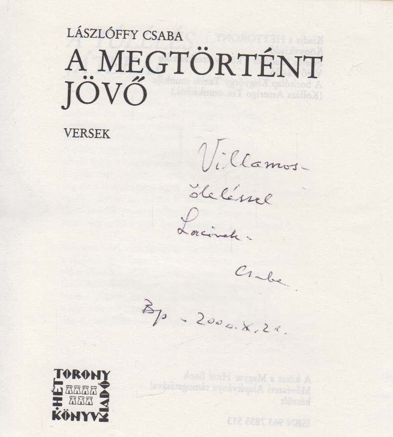 Lászlóffy Csaba - A megtörtént jövő (dedikált) [antikvár]