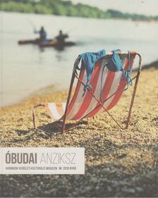 A. Horváth András (főszerk.) - Óbudai Anziksz 2015. nyár [antikvár]