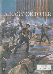 Földes Péter - A Nagy Október [antikvár]