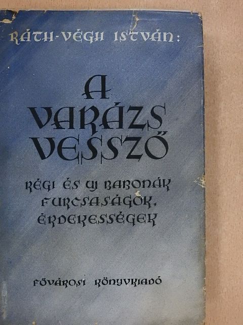 Ráth-Végh István - A varázsvessző [antikvár]
