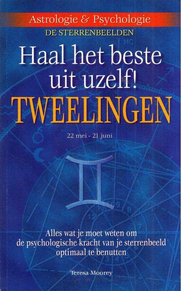 Teresa Moorey - Haal Het Beste Uit Uzelf! - Tweelingen [antikvár]