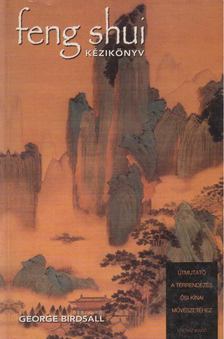 Birdsall, George - Feng shui kézikönyv [antikvár]