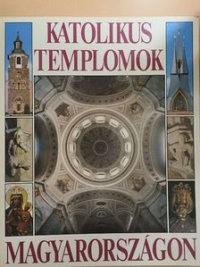 Dercsényi Balázs - Katolikus templomok Magyarországon [antikvár]