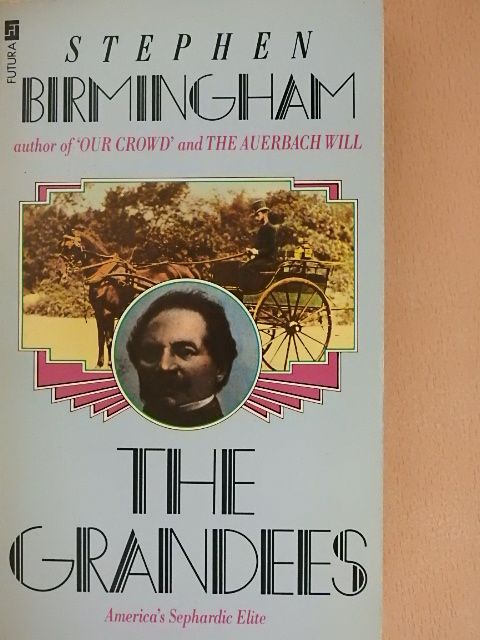 Stephen Birmingham - The Grandees [antikvár]