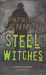 Patrick Lennon - Steel Witches [antikvár]