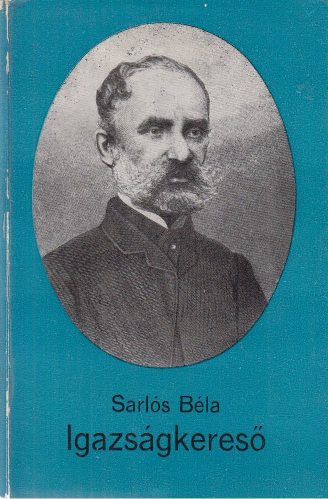 Sarlós Béla - Igazságkereső [antikvár]