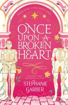 Stephanie Garber - ONCE UPON A BROKEN HEART