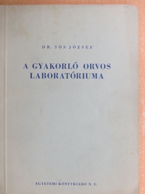 Dr. Sós József - A gyakorló orvos laboratóriuma [antikvár]
