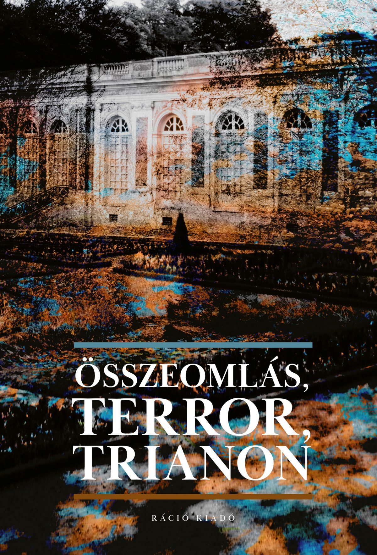 Miklós Péter - Vizi László Tamás[szerk.] - Összeomlás, Terror, Trianon