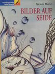 Nicole Menz - Bilder auf Seide [antikvár]