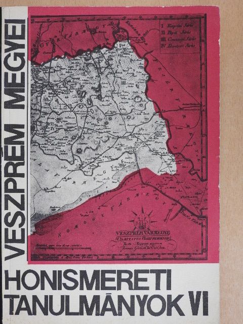 Csaba Imre - Veszprém megyei honismereti tanulmányok VI. [antikvár]