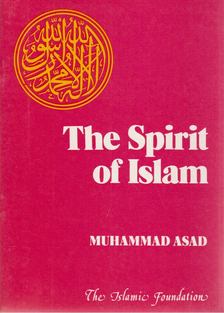 Muhammad Asad - The Spirit of Islam [antikvár]