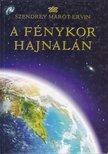 Szendrey Marót Ervin - A fénykor hajnalán [antikvár]