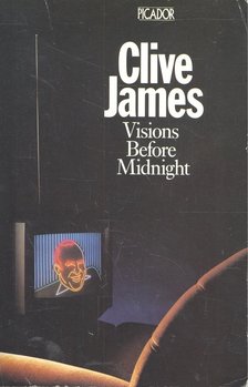 JAMES, CLIVE - Visions Before Midnight [antikvár]