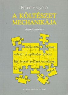 Ferencz Győző - A költészet mechanikája [antikvár]