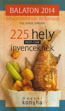 Vinkó József - 225 hely nem csak ínyenceknek [antikvár]