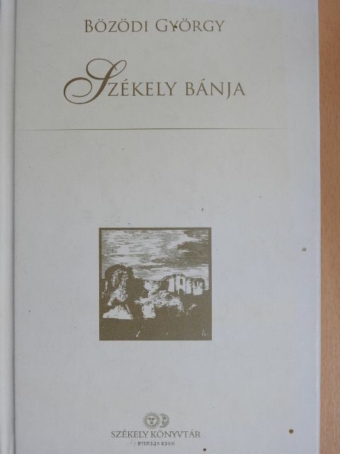 Bözödi György - Székely bánja [antikvár]
