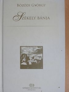 Bözödi György - Székely bánja [antikvár]