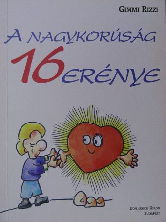Gimmi Rizzi - A nagykorúság 16 erénye [antikvár]