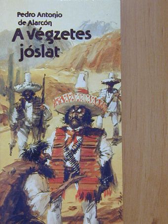 Pedro Antonio de Alarcón - A végzetes jóslat [antikvár]