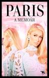 Paris Hilton - A memoár [eKönyv: epub, mobi]