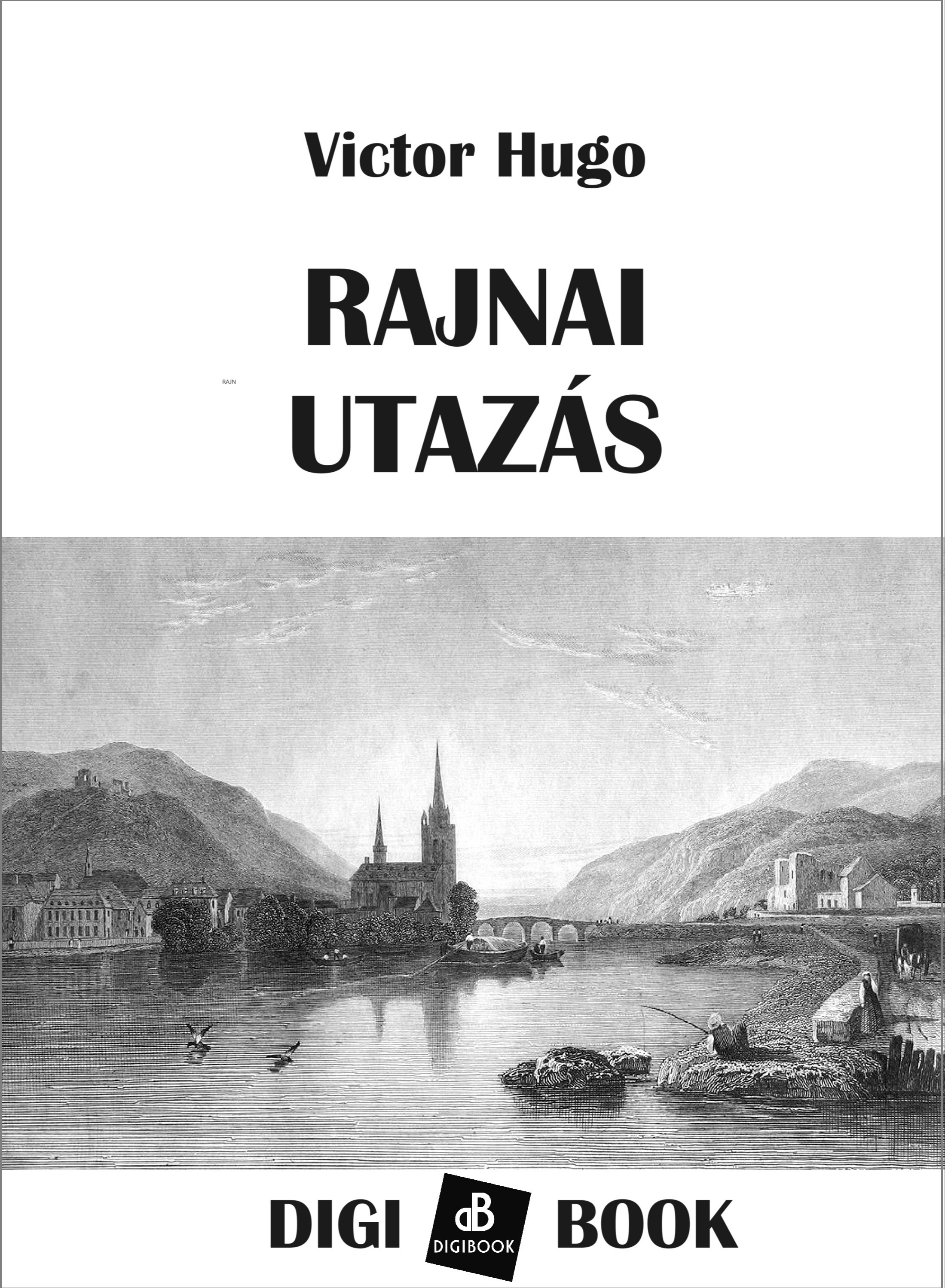 Victor Hugo - Rajnai utazás [eKönyv: epub, mobi]