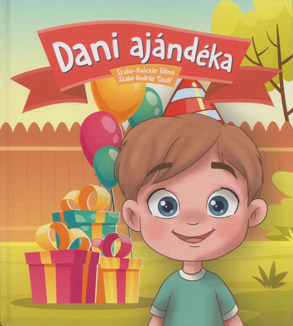 Szabó-Kulcsár Edina, Szabó András 'Csuti' - Dani ​ajándéka [antikvár]