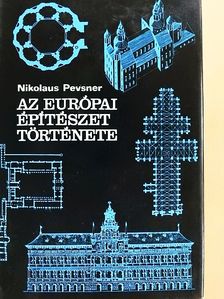 Nikolaus Pevsner - Az európai építészet története [antikvár]
