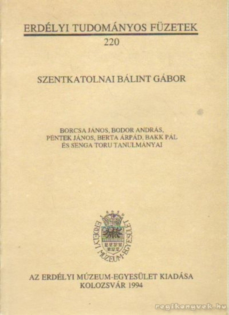 Borcsa János, Bodor András, Péntek János, Berta Árpád, Bakk Pál, Senga Toru - Szentkatolnai Bálint Gábor [antikvár]