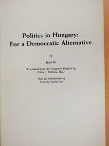 János Kis - Politics in Hungary: For a Democratic Alternative [antikvár]