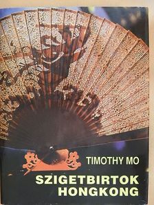 Timothy Mo - Szigetbirtok [antikvár]