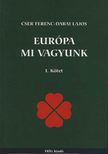 Európa mi vagyunk I. kötet [antikvár]