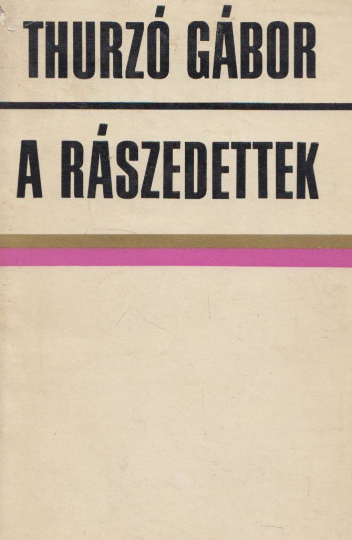 THURZÓ GÁBOR - A rászedettek [antikvár]