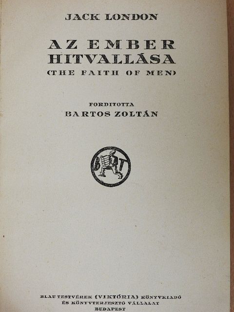 Jack London - Az ember hitvallása [antikvár]