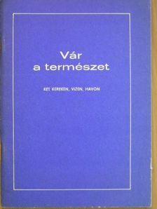 Kondor Endre - Vár a természet [antikvár]