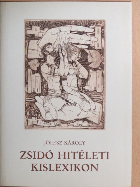 Dr. Jólesz Károly - Zsidó hitéleti kislexikon [antikvár]