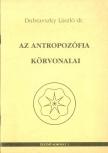 Dr. Dubravszky László - Az antropozófia körvonalai [antikvár]