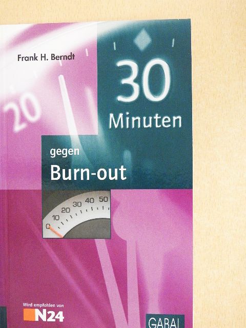 Frank H. Berndt - 30 Minuten gegen Burn-out [antikvár]