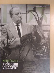 L. Ron Hubbard - Kertészet - A zöldebb világért [antikvár]