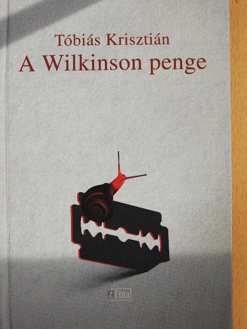 Tóbiás Krisztián - A Wilkinson penge [antikvár]