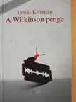 Tóbiás Krisztián - A Wilkinson penge [antikvár]