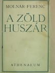 Molnár Ferenc - A zöld huszár [antikvár]